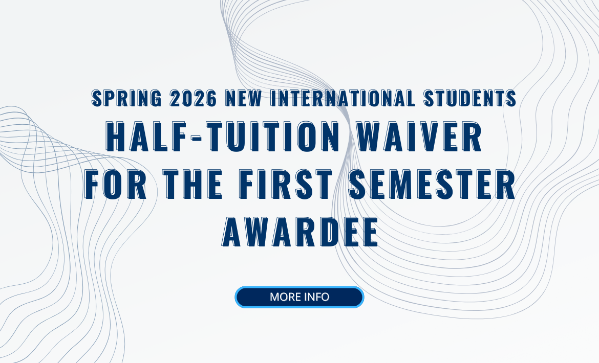 Spring 2026 New International Student One-Semester Half-Tuition Waiver Awardee